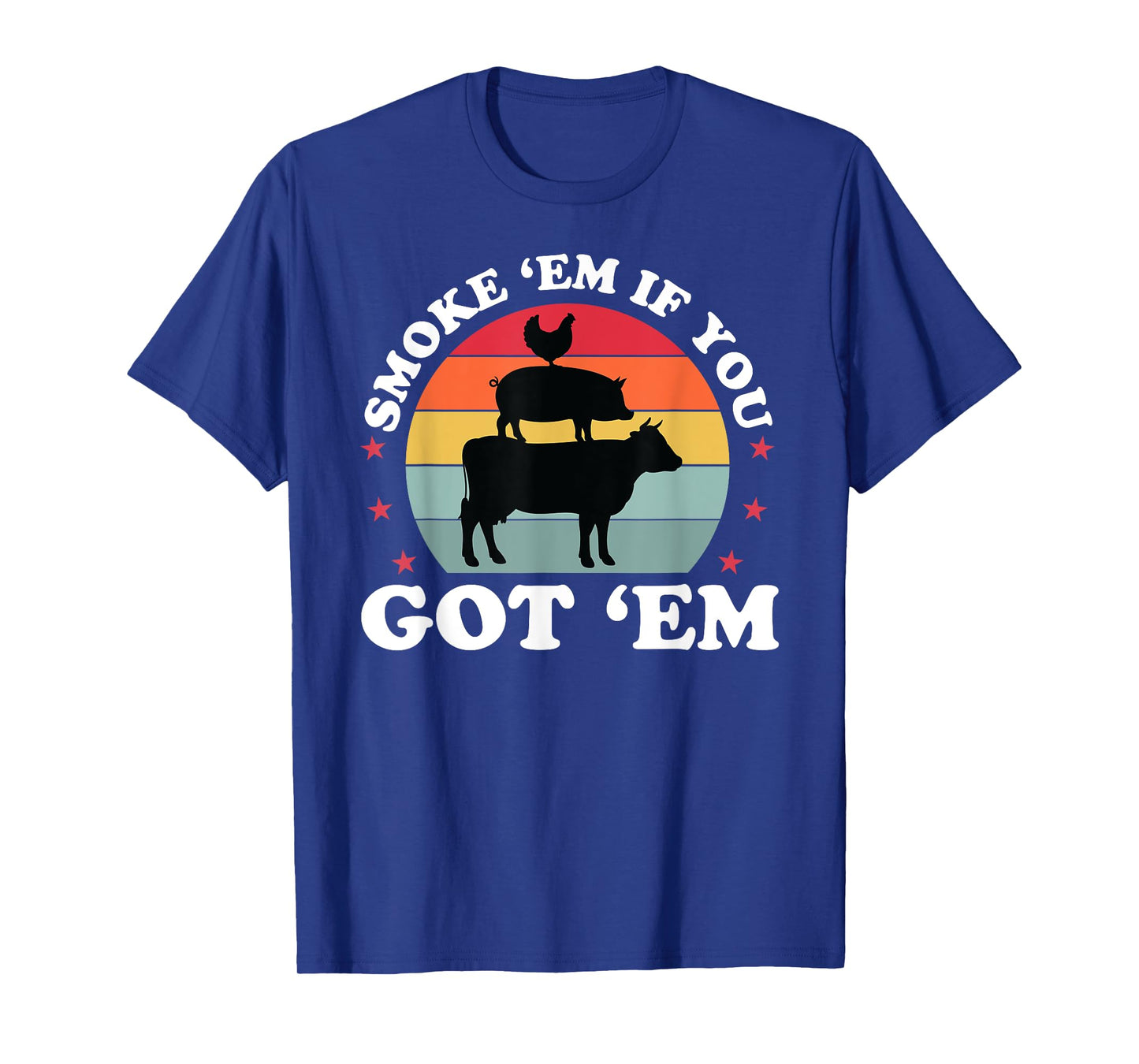 Smoke Em If you Got Funny BBQ Grilling Meat Smoker Mens Dad T-Shirt