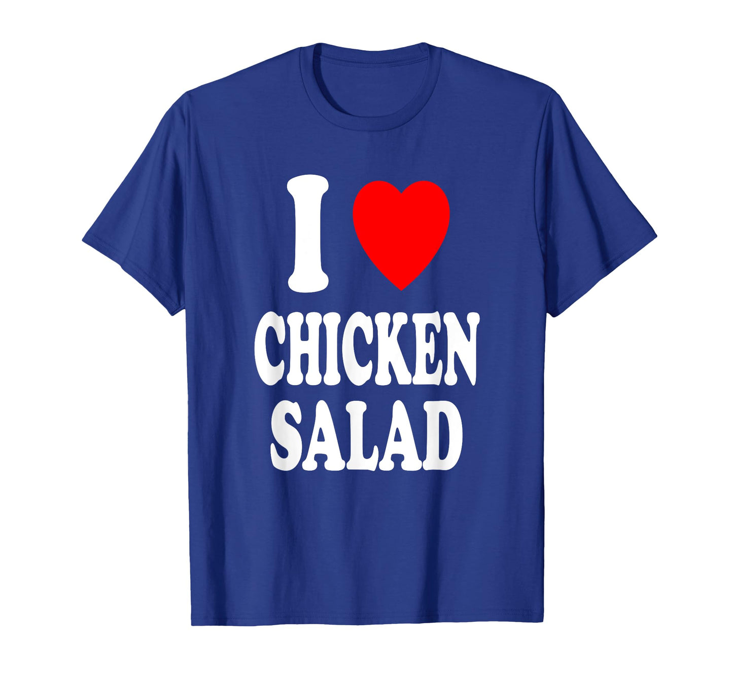 I Heart (Love) Chicken Salad Low Carb Keto Protein Lunch T-Shirt