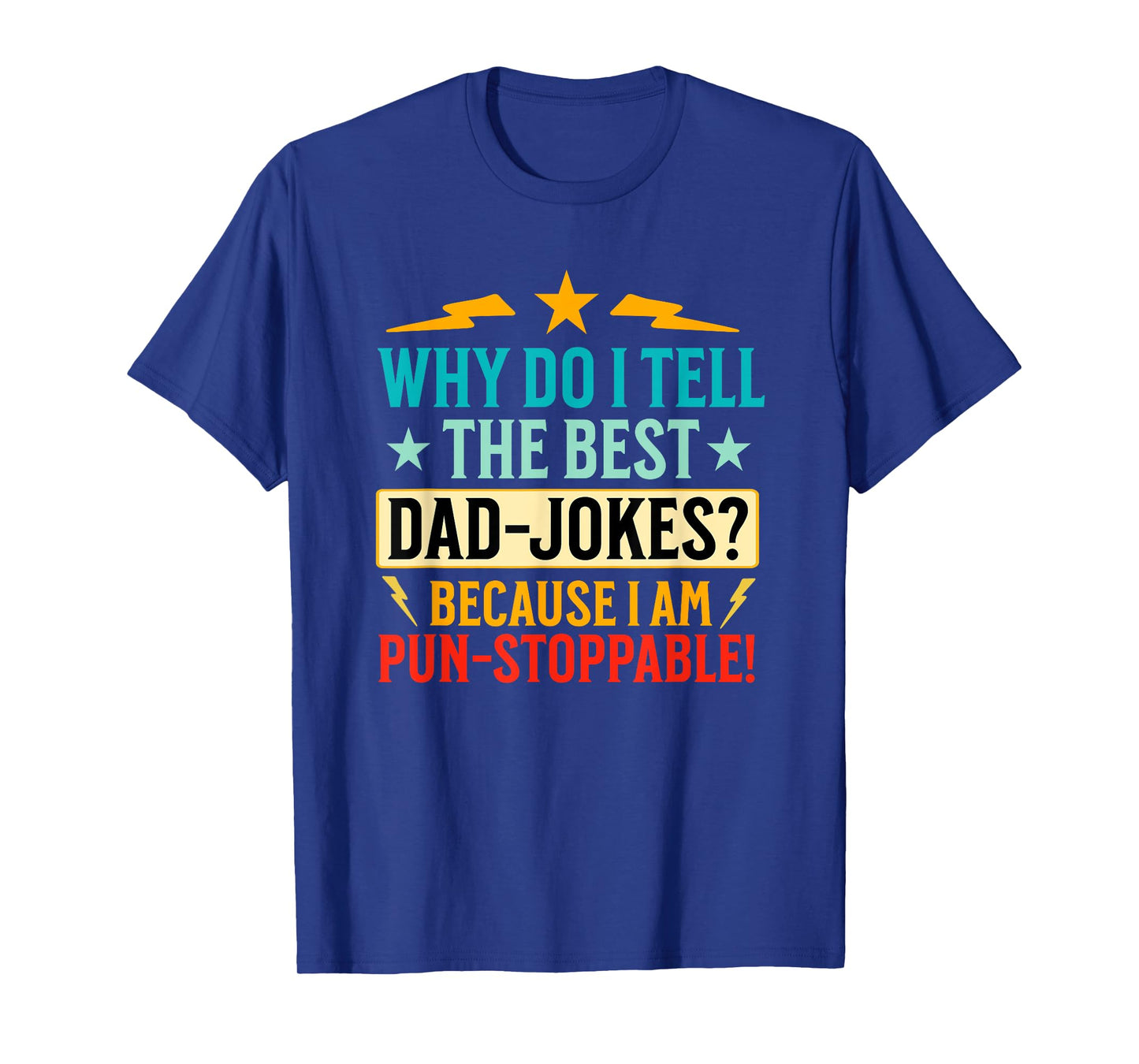 Funny Dad Shirt With Puns (On Back) Fathers Day Dad Joke T-Shirt
