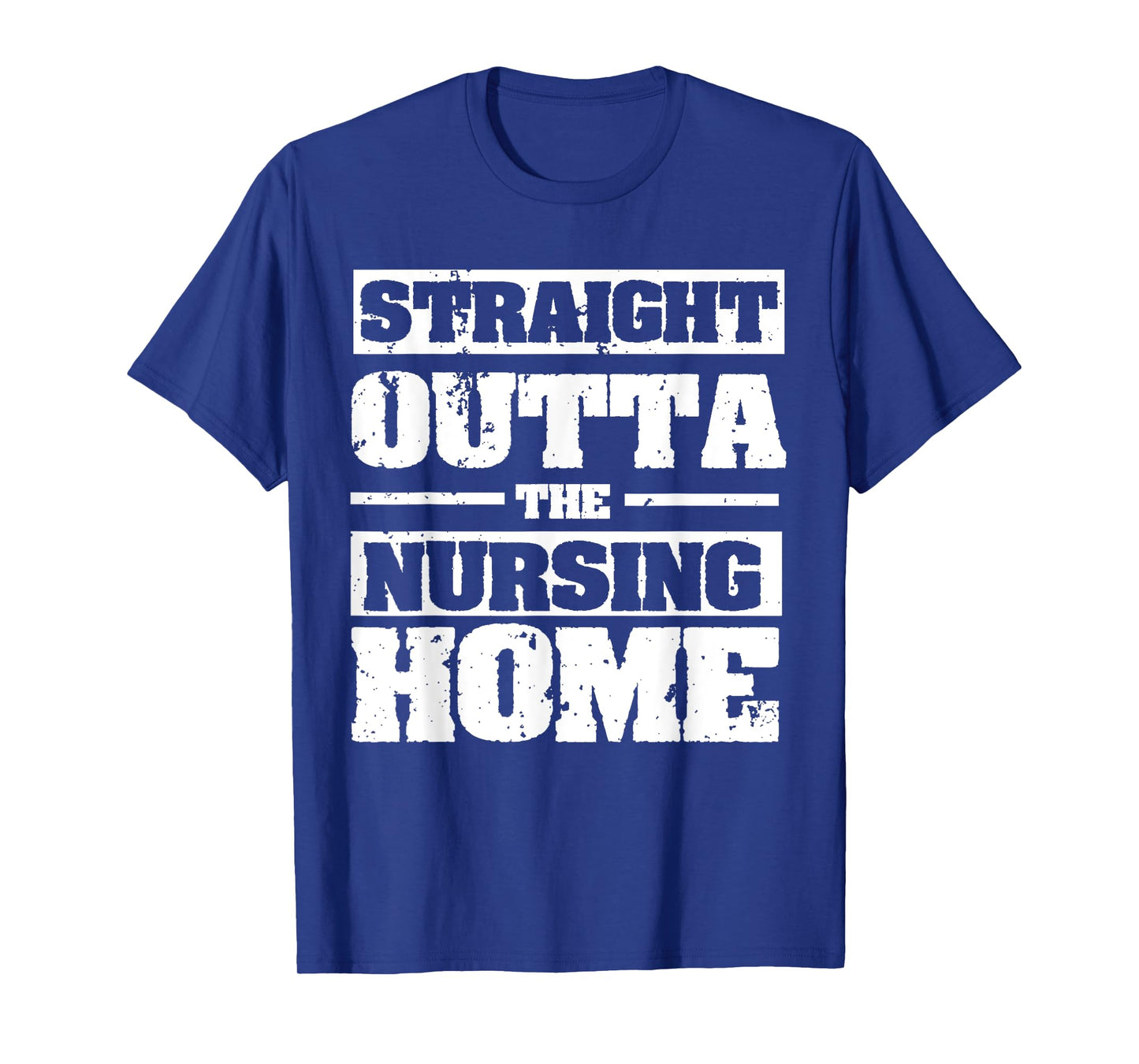Straight Outta The Nursing Home Funny Senior Citizen Gift T-Shirt
