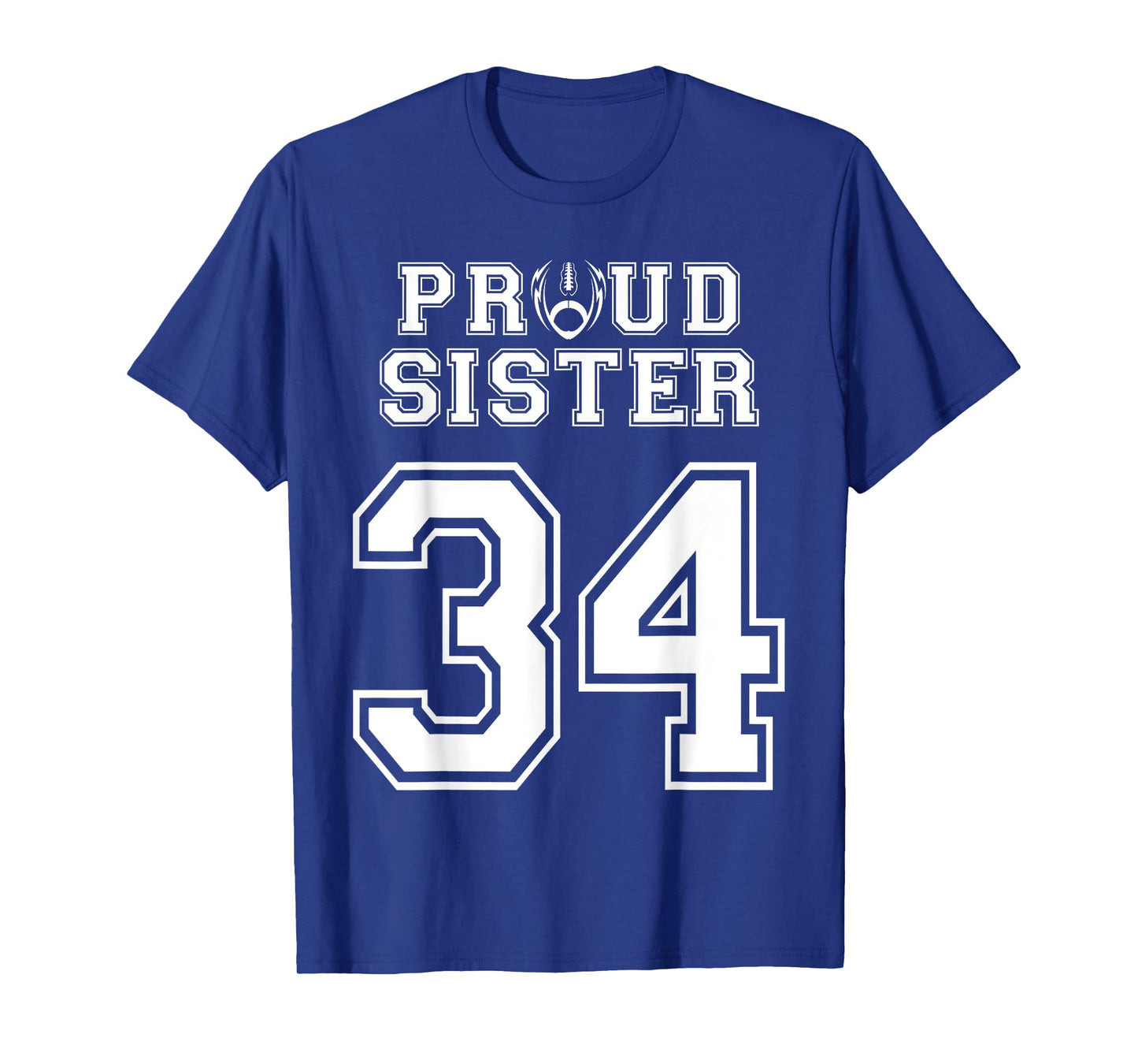 Custom Proud Football Sister Number 34 Personalized Women T-Shirt