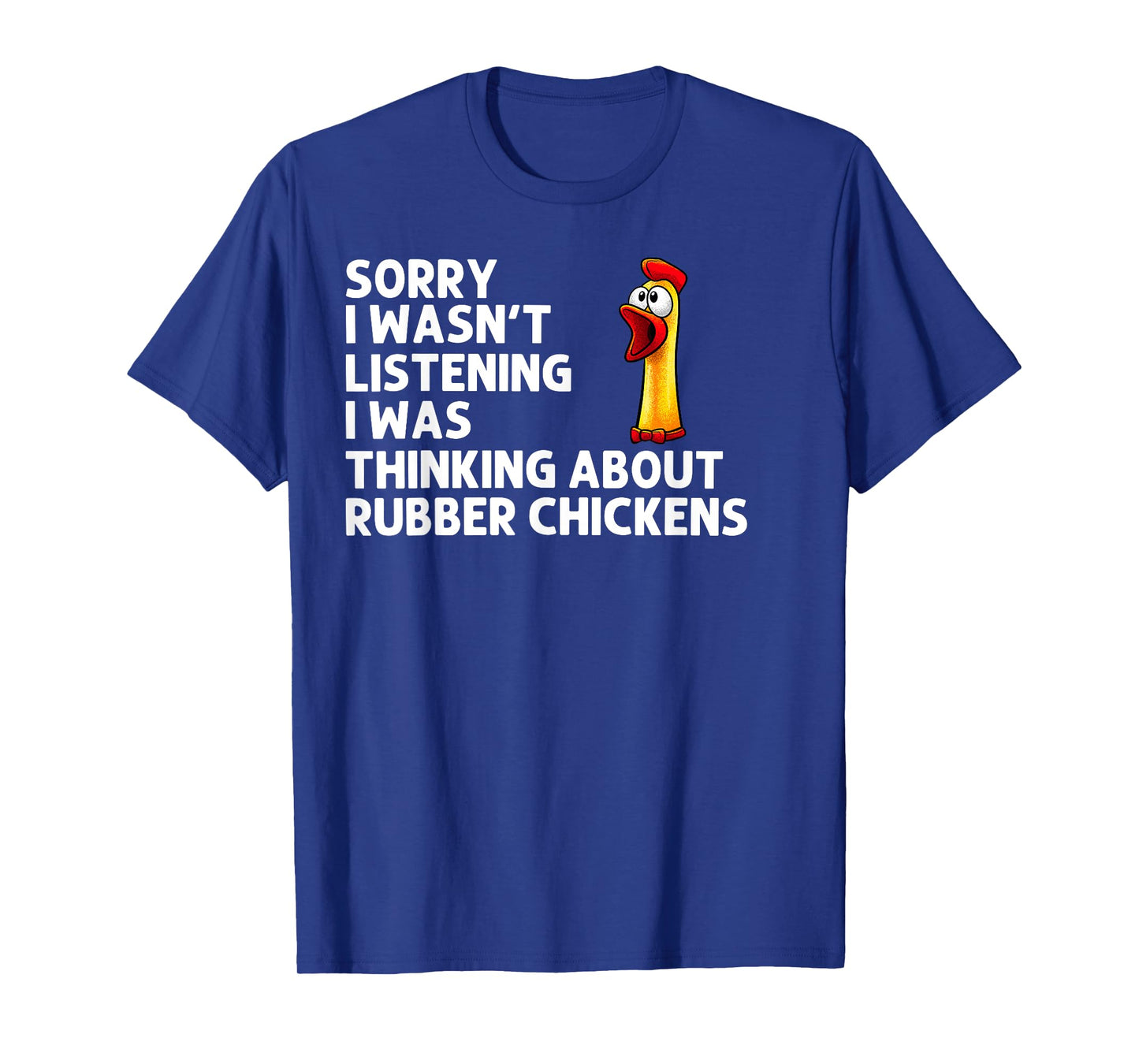 Funny Rubber Chicken Art For Men Women Giant Rubber Chicken T-Shirt