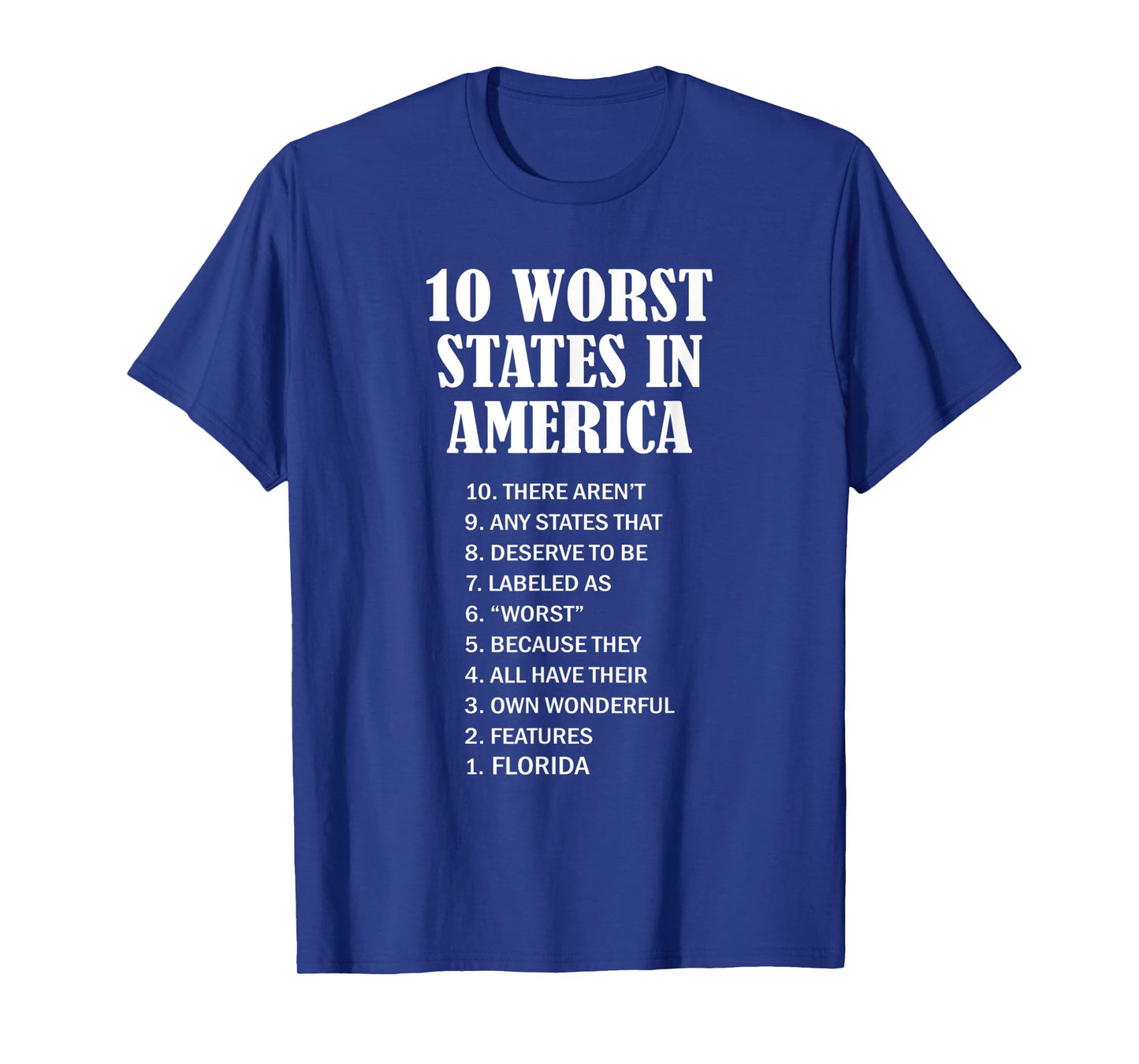 Florida - Ten Worst States in the US | FL Sucks - Funny - T-Shirt
