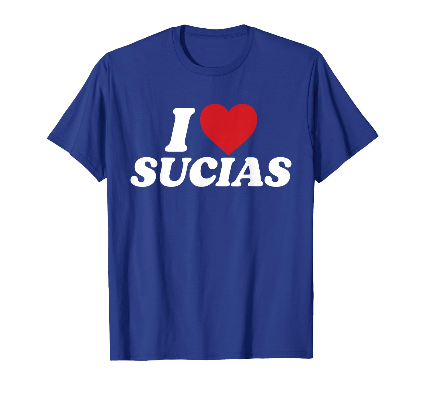 I Love Sucias I Heart Sucias Vintage Distressed Fun Spanish T-Shirt