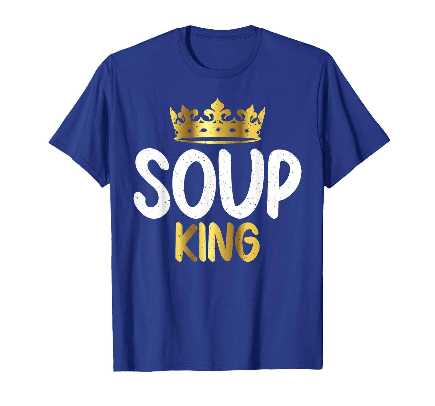 Soup King Soup Lover T-Shirt