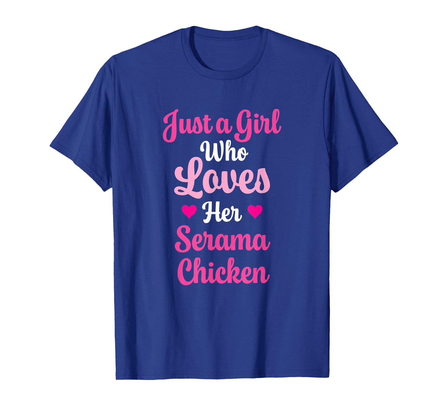 Just a Girl Who Loves Her Serama Chicken T-Shirt