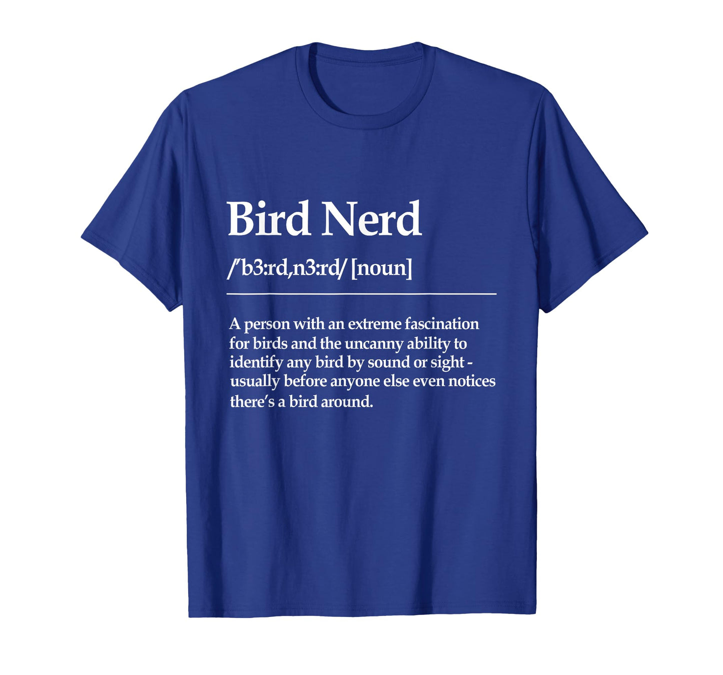 Bird Nerd Definition Watching Birdwatcher Bird Lover Birding T-Shirt