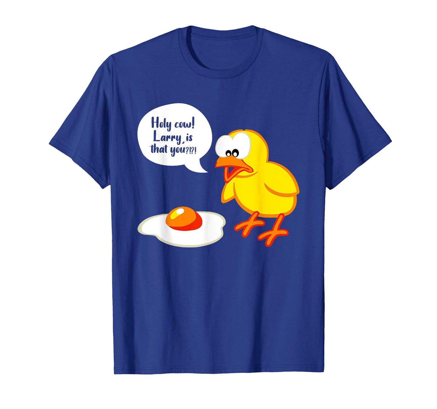 Sarcastic Sarcasm Funny Holy Cow Larry Is That You T-Shirt
