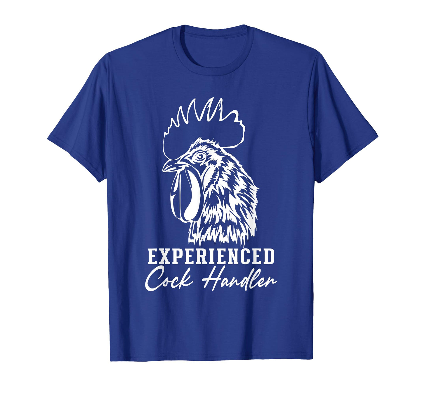 Funny Chicken and Rooster Graphic Experienced Cock Handler T-Shirt