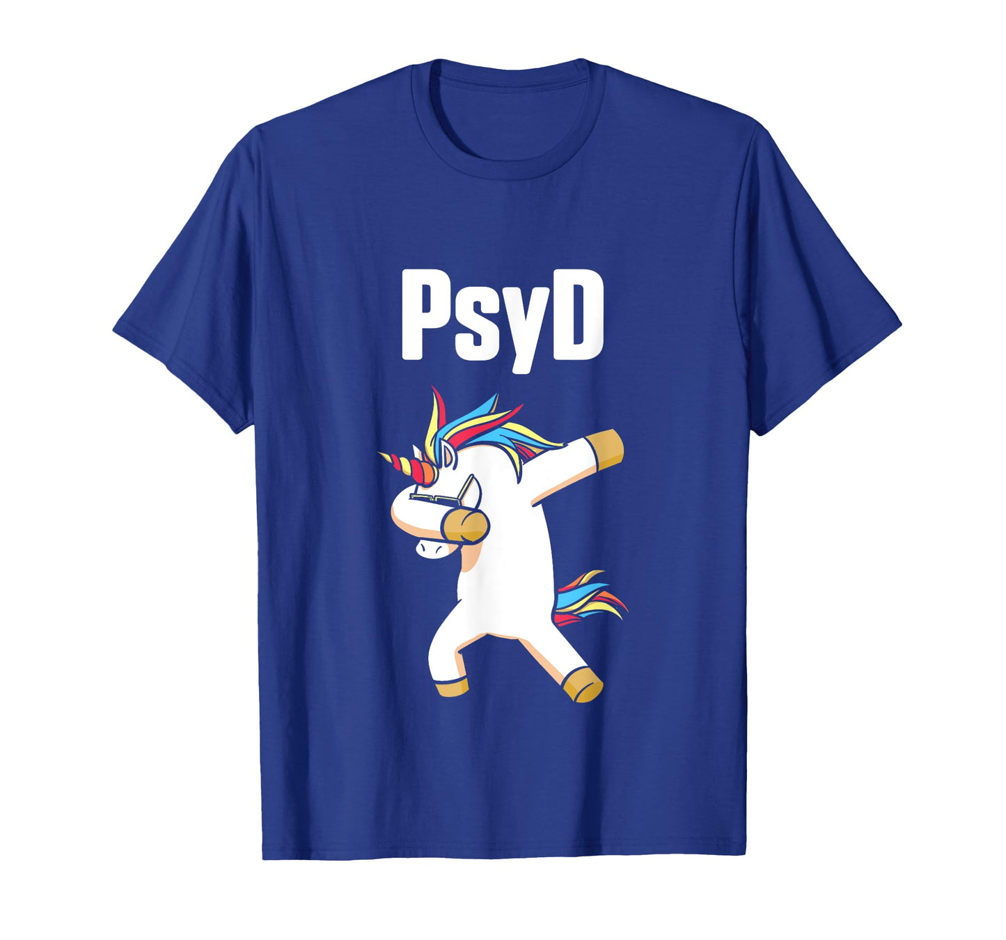PsyD Doctor of Psychology Unicorn Doctorate Graduation T-Shirt