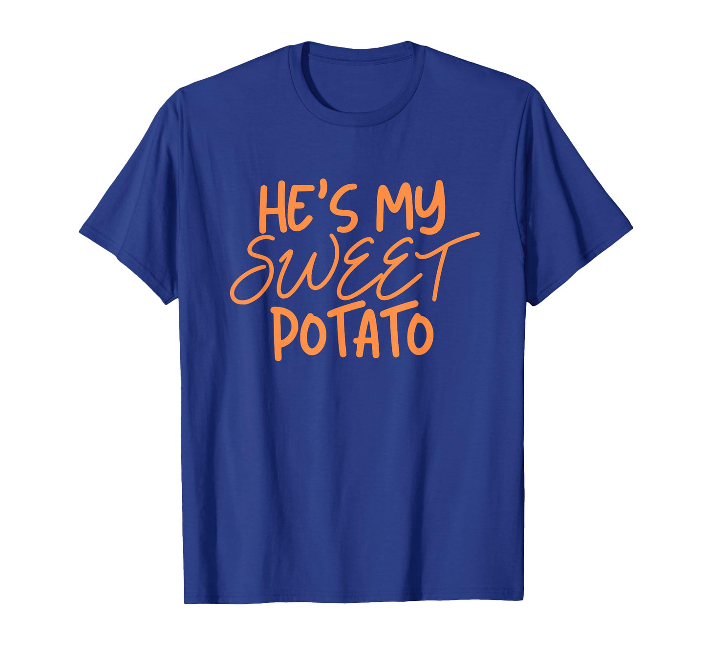He's My Sweet Potato Shirt I Yam Thanksgiving Couples Family T-Shirt