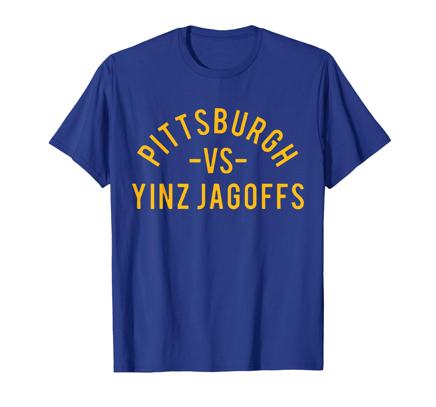 Pittsburgh vs. Yinz Jagoffs T-Shirt