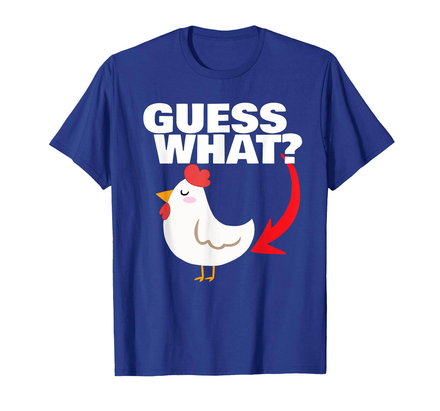 Guess What? Chicken Butt T-Shirt by Miftees