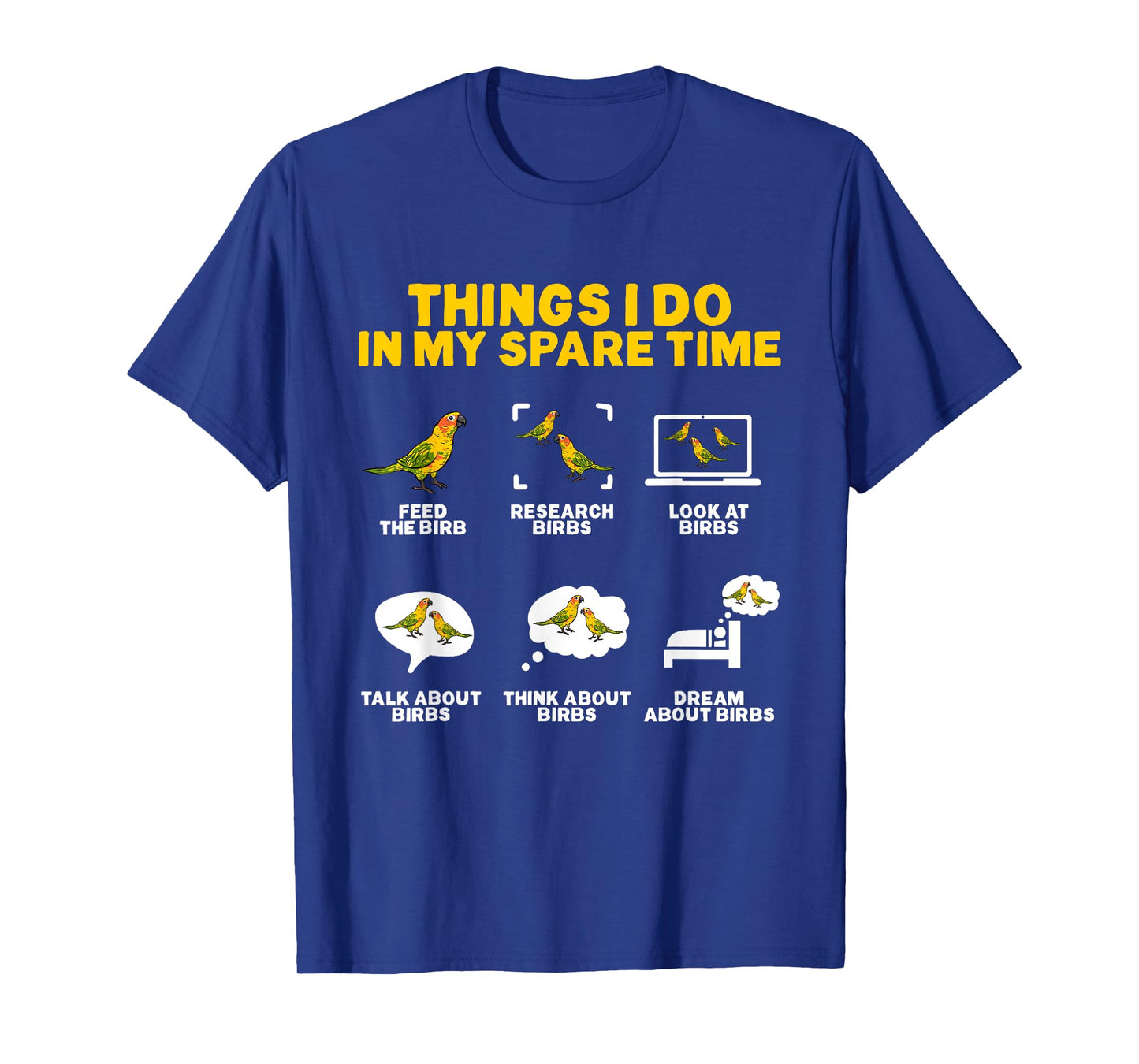 Sun Conure Things I Do In My Spare Time Parrot Bird Conure T-Shirt