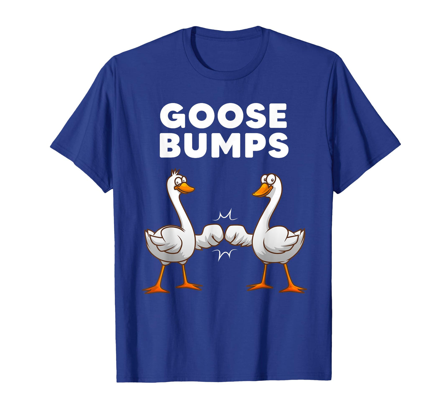 Best Goose For Men Women Goose Bumps Waterfowl Animal Pun T-Shirt