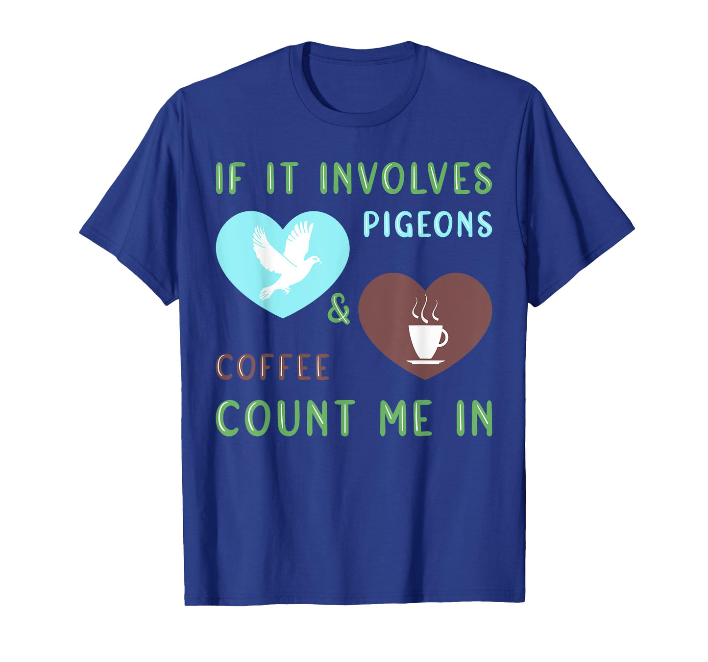 Coffee & Pigeons Funny Pigeon Lover T-Shirt