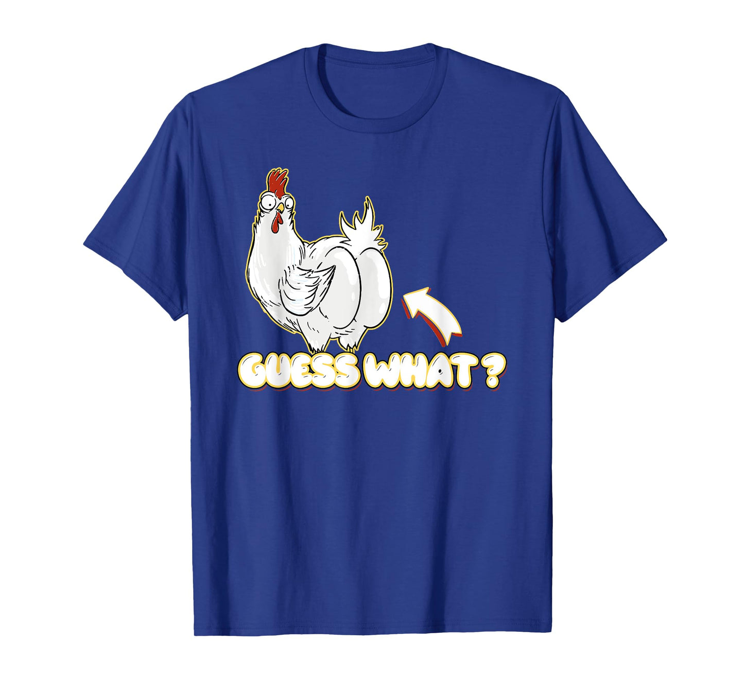 Guess What Chicken Butt! Shirt Funny for chicken lovers T-Shirt
