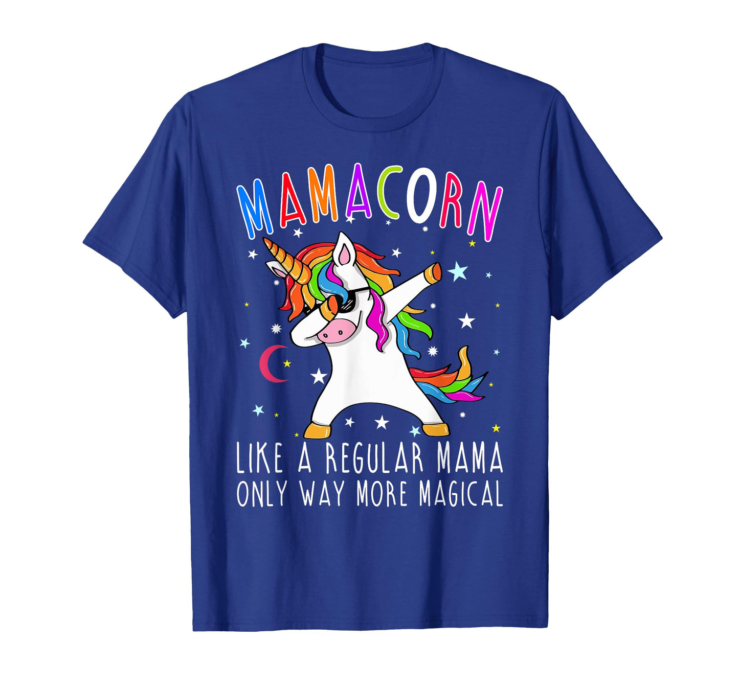 Mamacorn Like Regular Mama Only Way More Magical T-Shirt