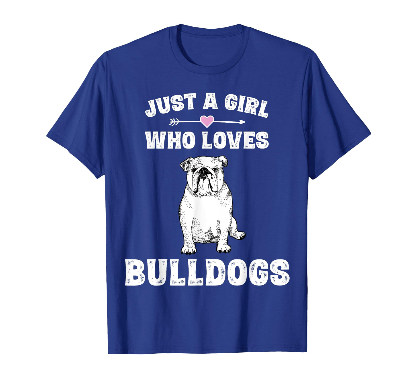 Just A Girl Who Loves Bulldogs Shirt English Bulldog Dog Tee T-Shirt