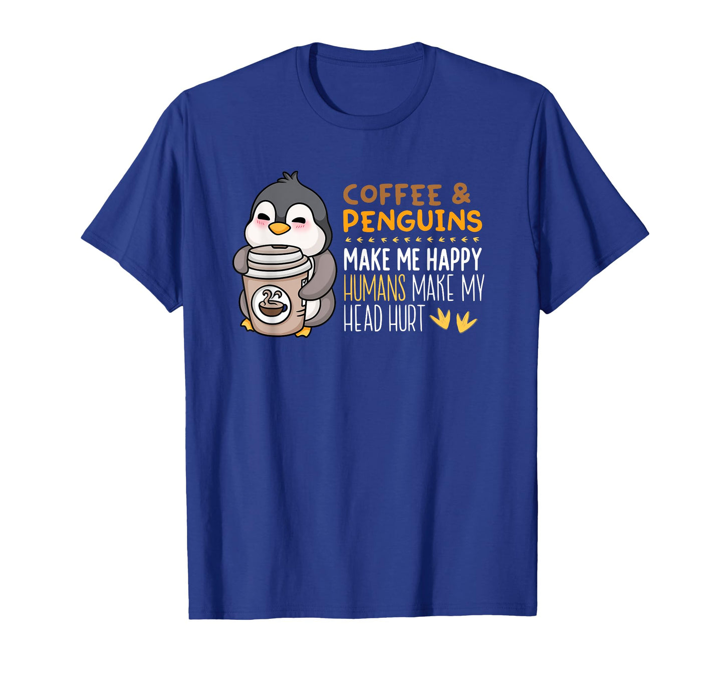 Coffee And Penguins Make Me Happy Funny Seabird Lover T-Shirt