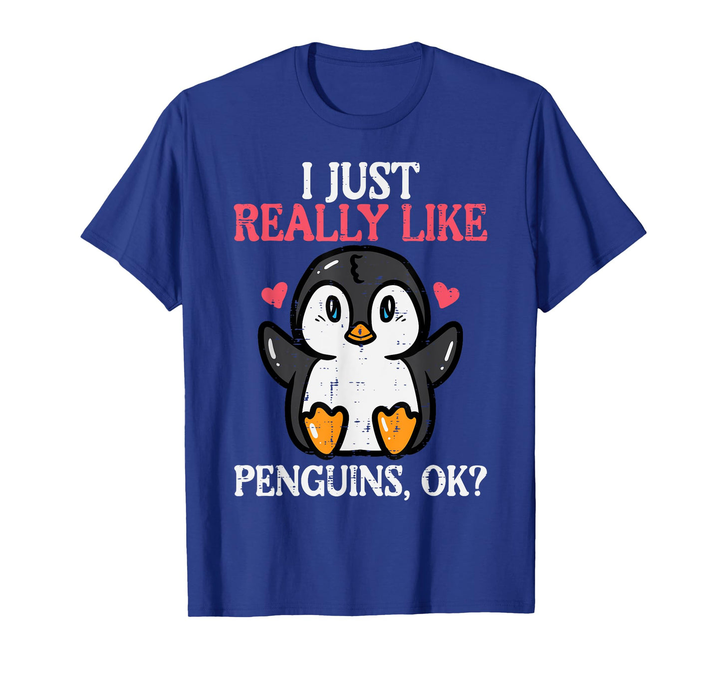 I Just Really Like Penguins Ok Cute Boys Girls Kids Toddler T-Shirt
