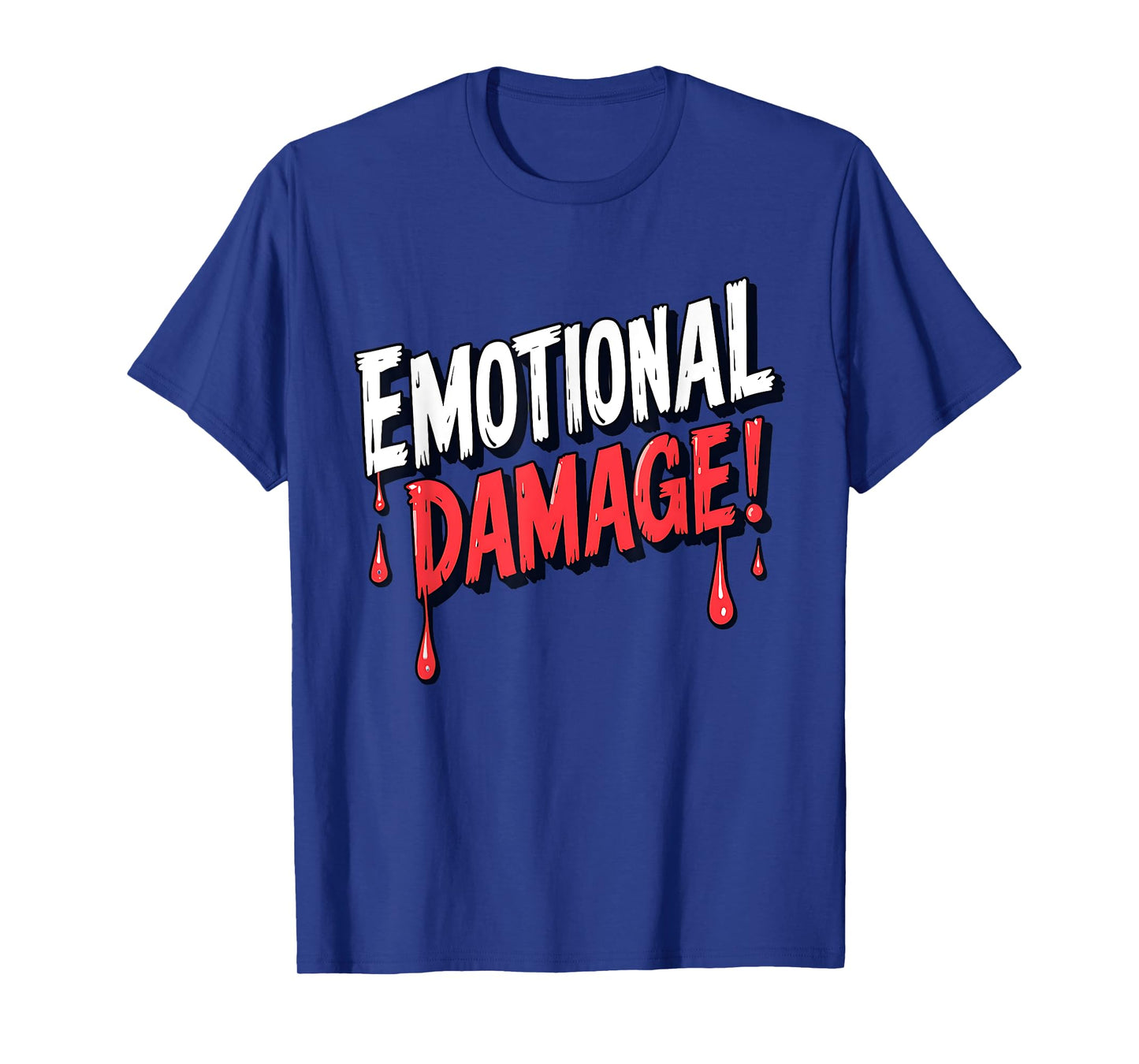 Emotional Damage Meme Humor Design T-Shirt