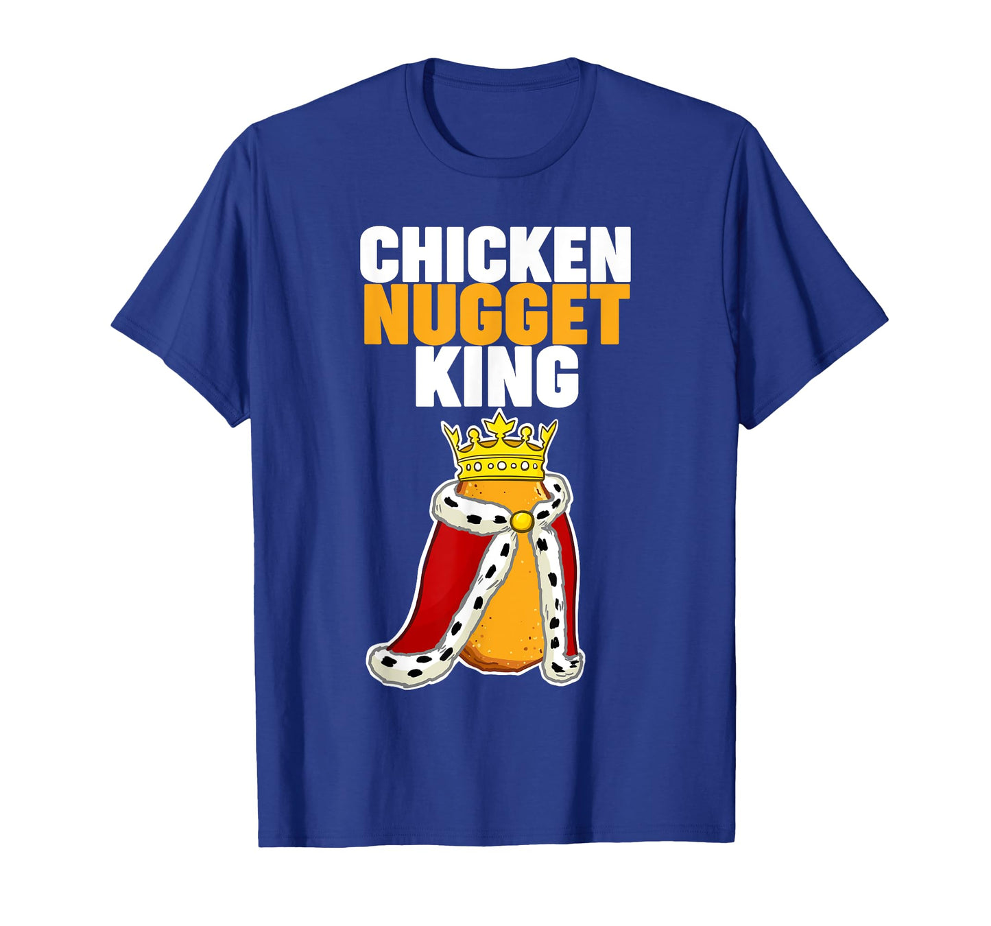 Chicken Nugget King T-Shirt