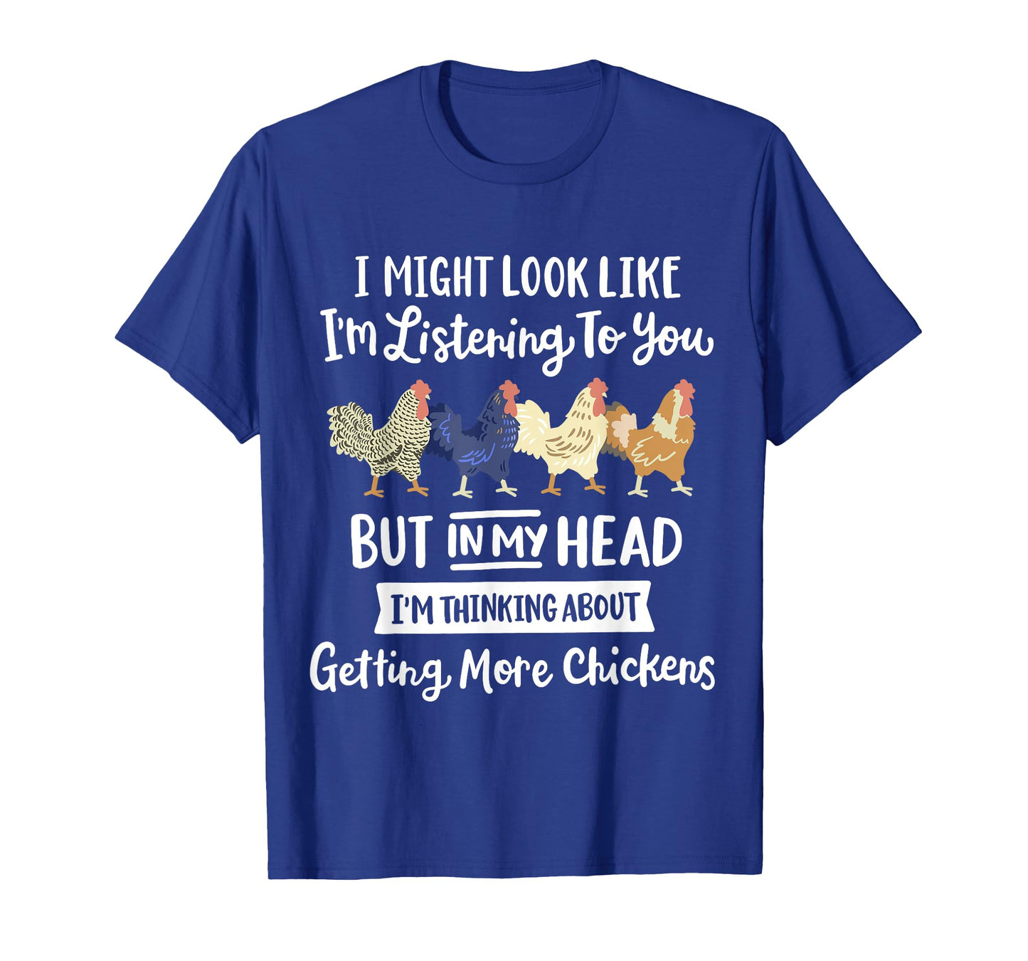 Funny Chicken Farmer Design Women Men Getting A Lot Chickens T-Shirt