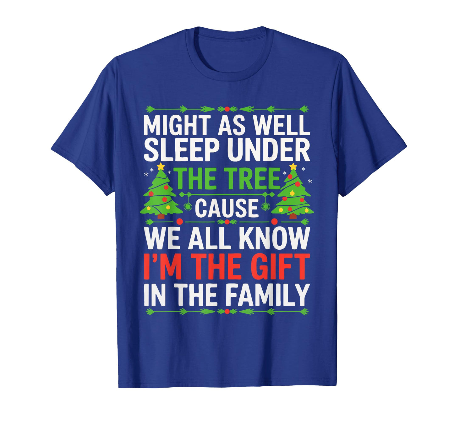 Might As Well Sleep Under The Tree Shirt Christmas Pajamas T-Shirt