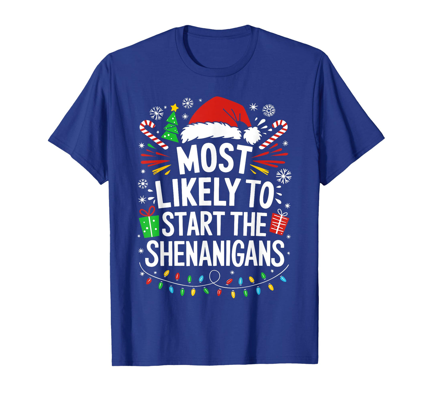 Most Likely To Start The Shenanigans Shirt Family Christmas T-Shirt
