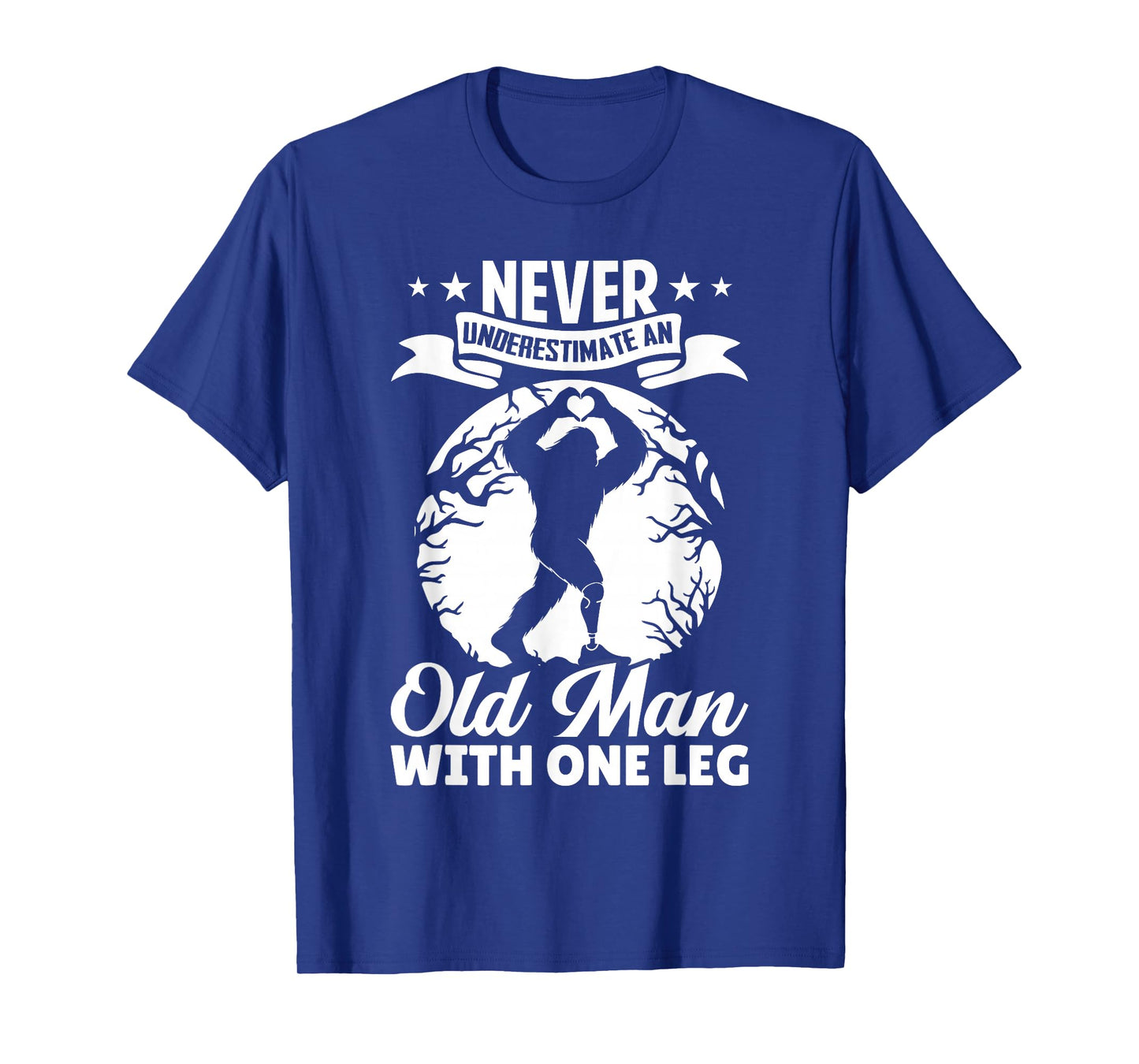 Never Underestimate an Old Man with One Leg Funny Amputee T-Shirt
