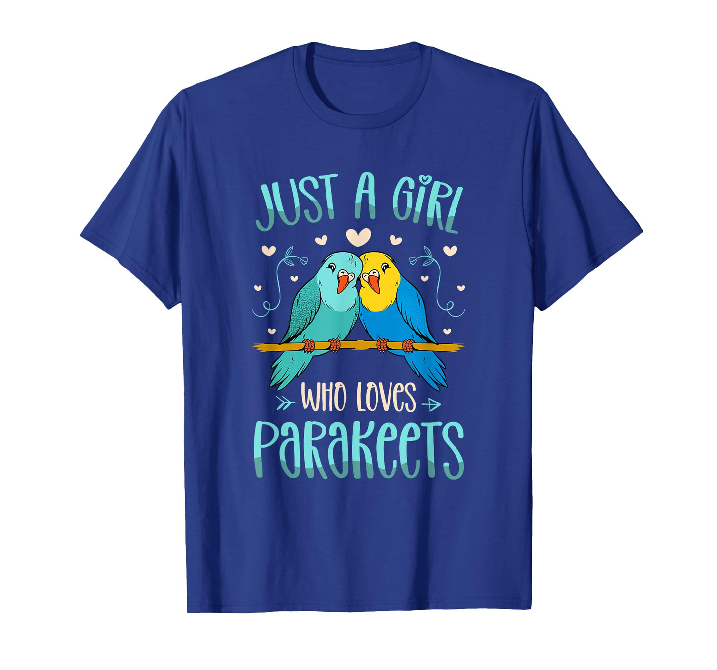 Just A Girl Who Loves Parakeets for a Budgies Lover T-Shirt