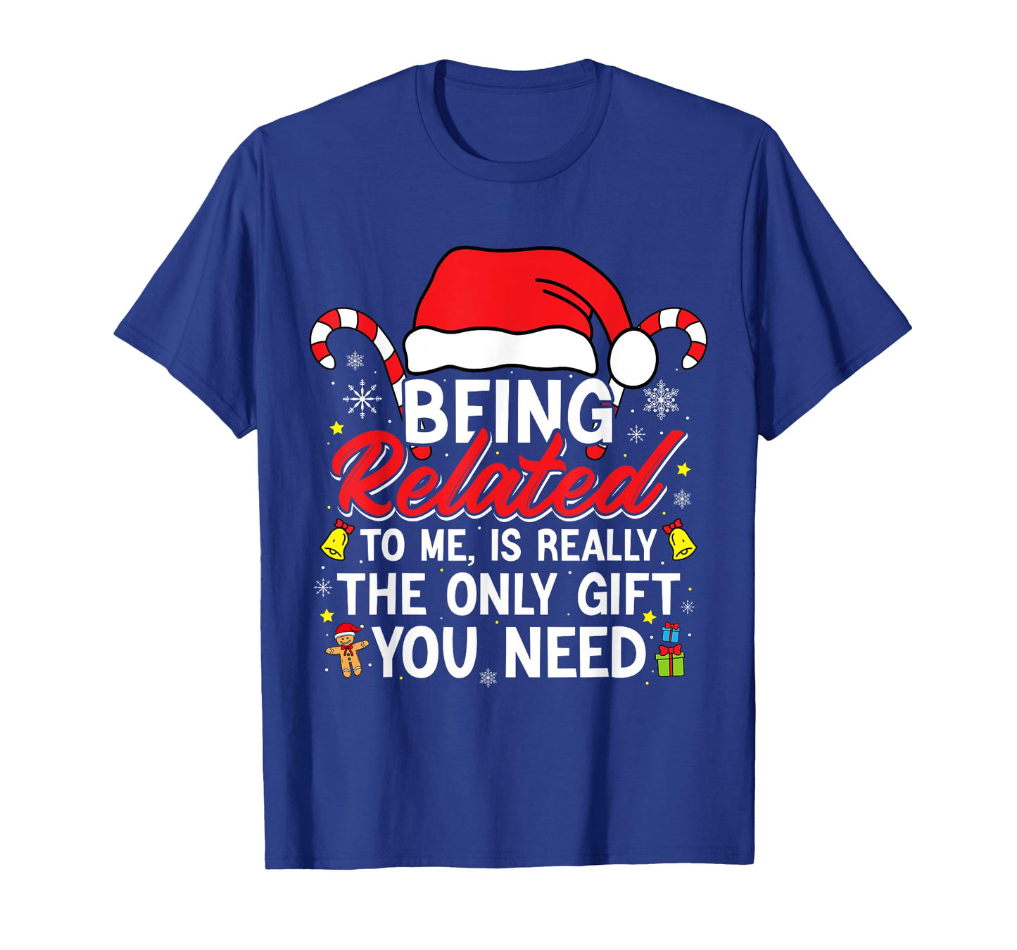 Being Related To Me Funny Christmas Family Xmas Pajamas T-Shirt