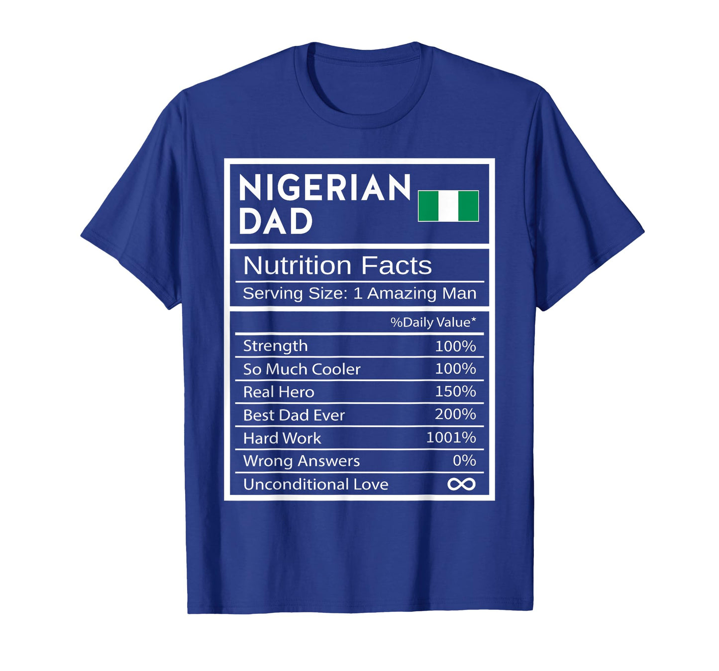 Nigerian Dad Nutrition Facts National Pride Gift For Dad T-Shirt