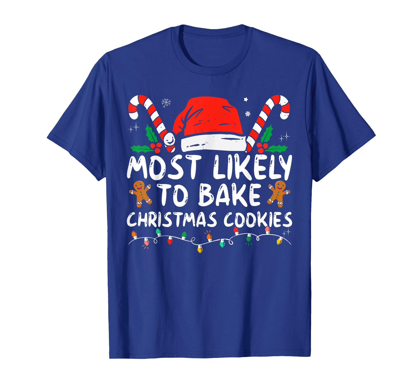 Most Likely To Bake Christmas Cookies Funny Baker Christmas T-Shirt