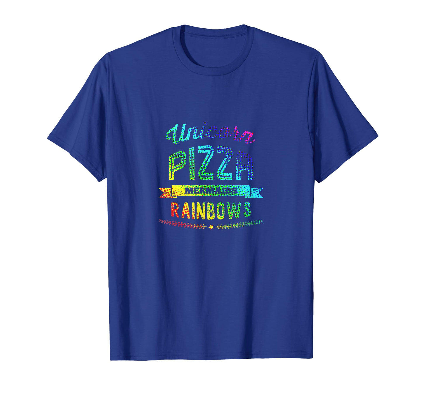 Unicorn Pizza Mermaids Rainbows Tshirt Eating Colors Fun Tee