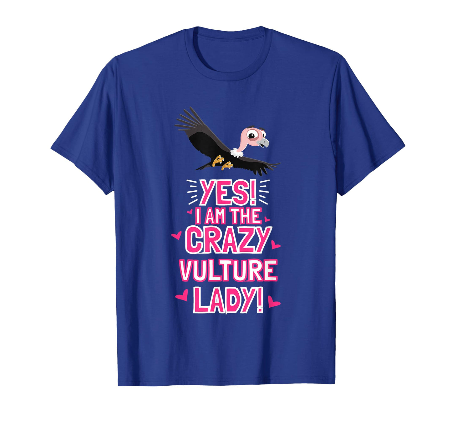 Women I Am The Crazy VULTURE Lady Bird Outfit Gift Vulture T-Shirt