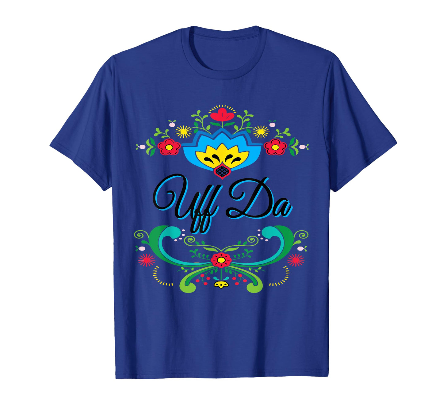 Uff Da Norwegian Rosemaling Funny Gift T-Shirt