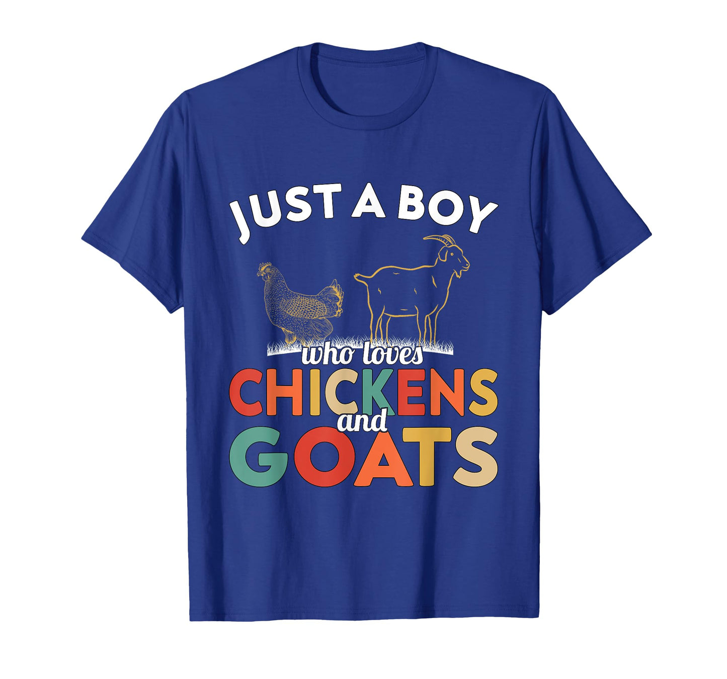 Goat - Just a Boy who loves Chickens and Goats T-Shirt