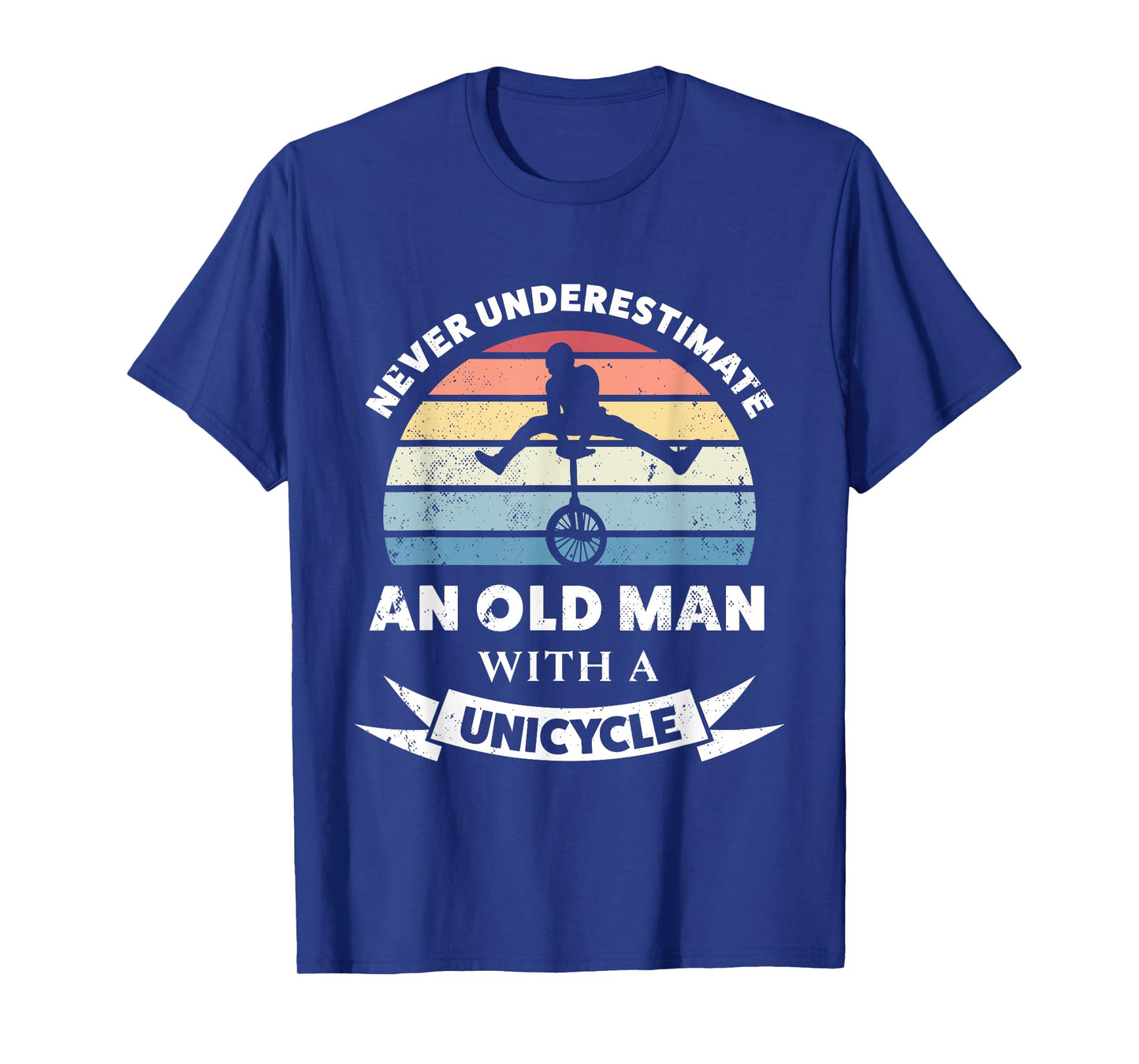 Old Man with a Unicycle Funny Gift Dad T-Shirt