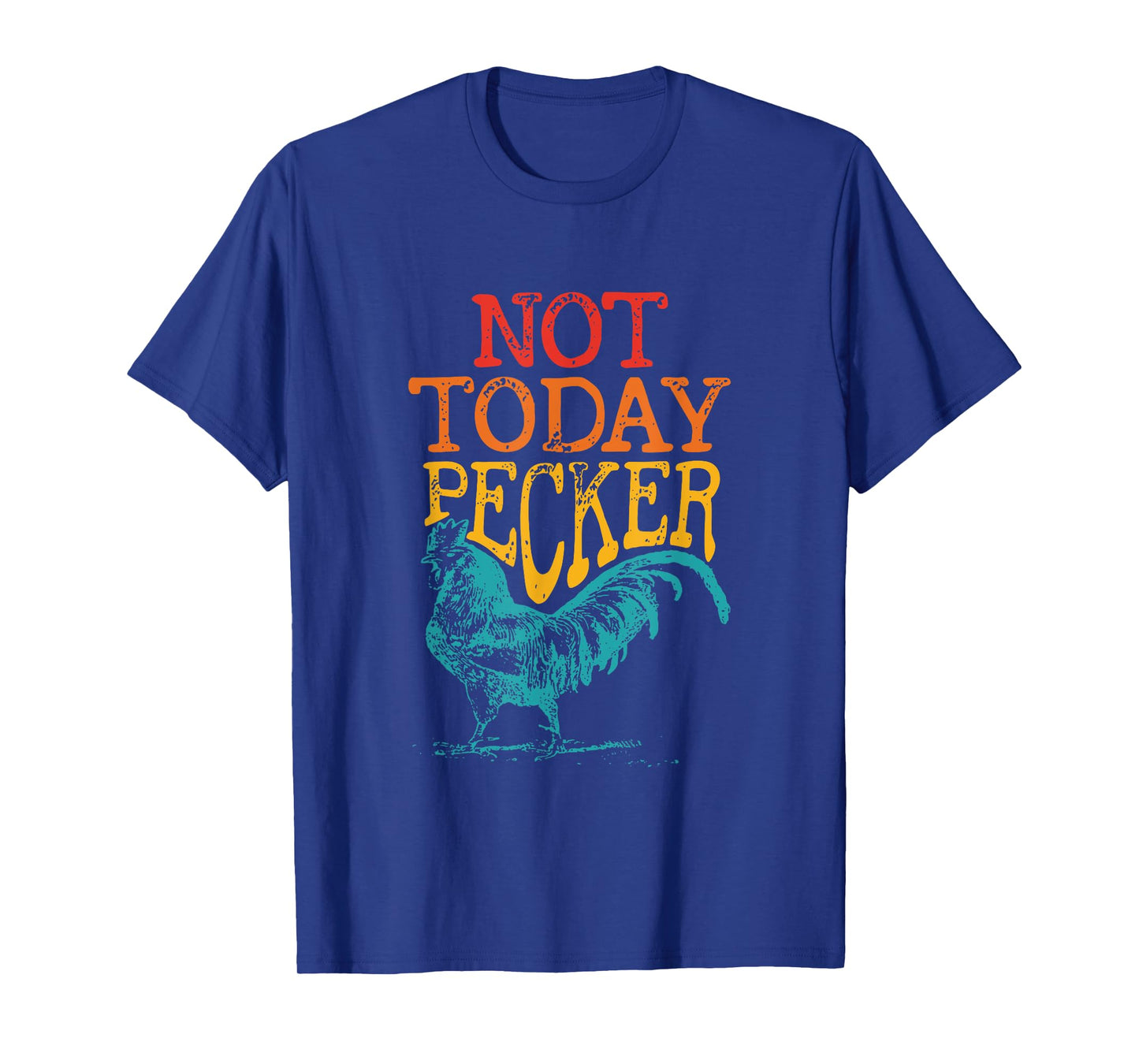 Not Today Pecker Apparel T-Shirt