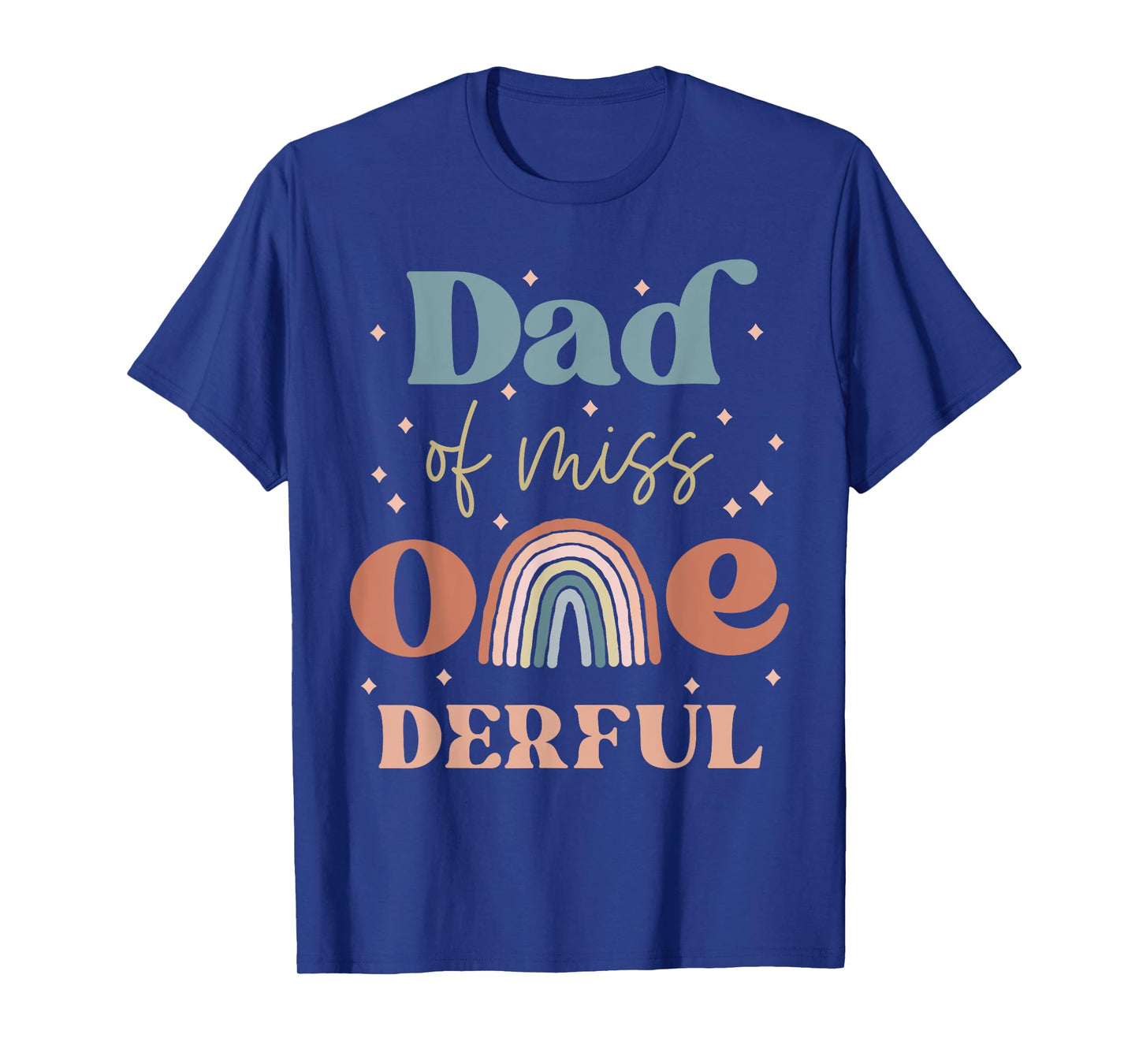 Dad of Miss Onederful Boho Rainbow Daughter First Birthday T-Shirt