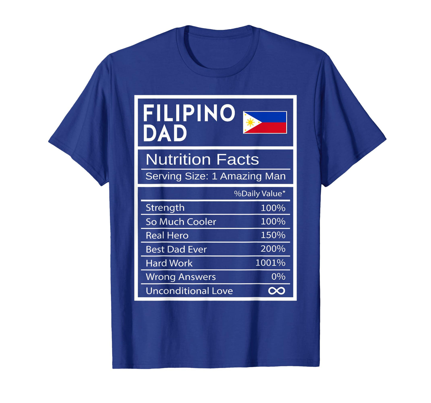 Filipino Dad Nutrition Facts National Pride Gift For Dad T-Shirt