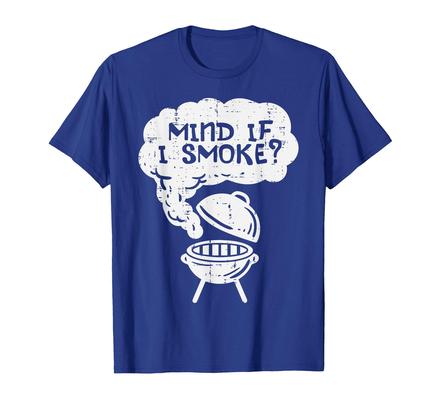 Mind If I Smoke Funny Bbq Grill Smoking Grilling Meat Smoker T-Shirt