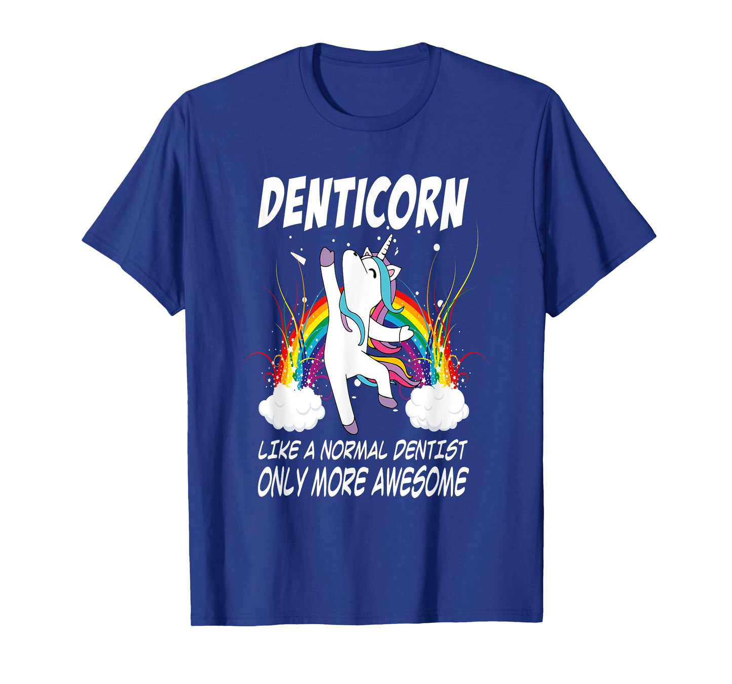 Denticorn Funny Dentist Gift For Unicorn Dental Assistant T-Shirt