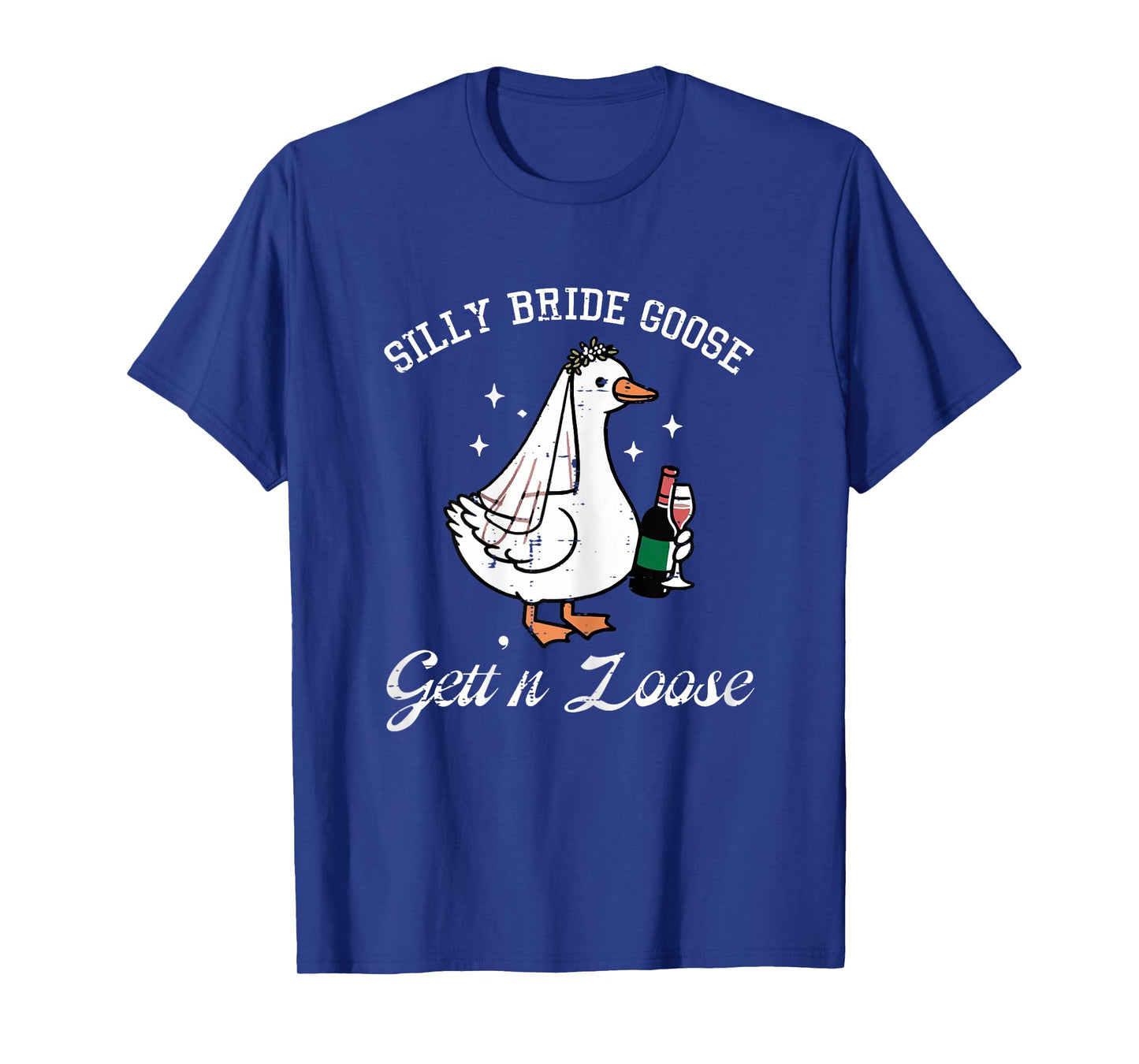 Silly Bride Goose Gettin Loose Funny Wedding Animal Women T-Shirt