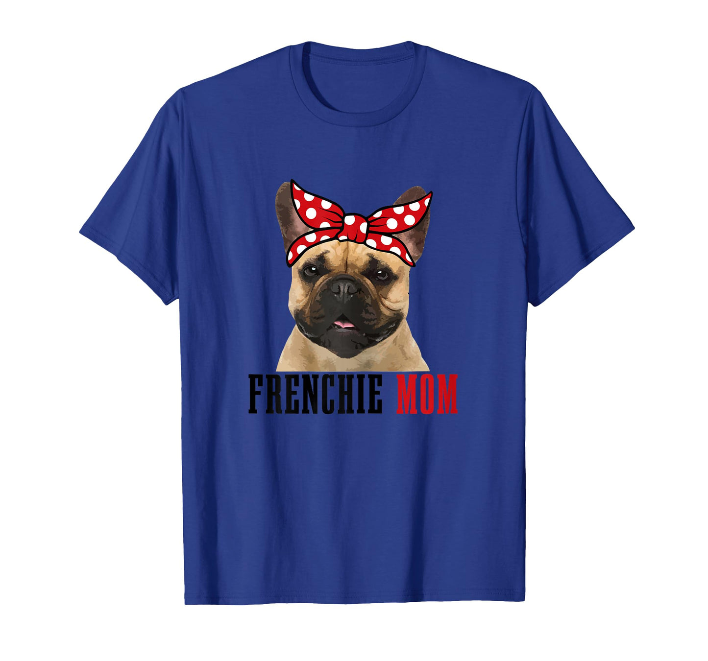Frenchie Mom Funny Cute Vintage Dog French Bulldog Mom T-Shirt
