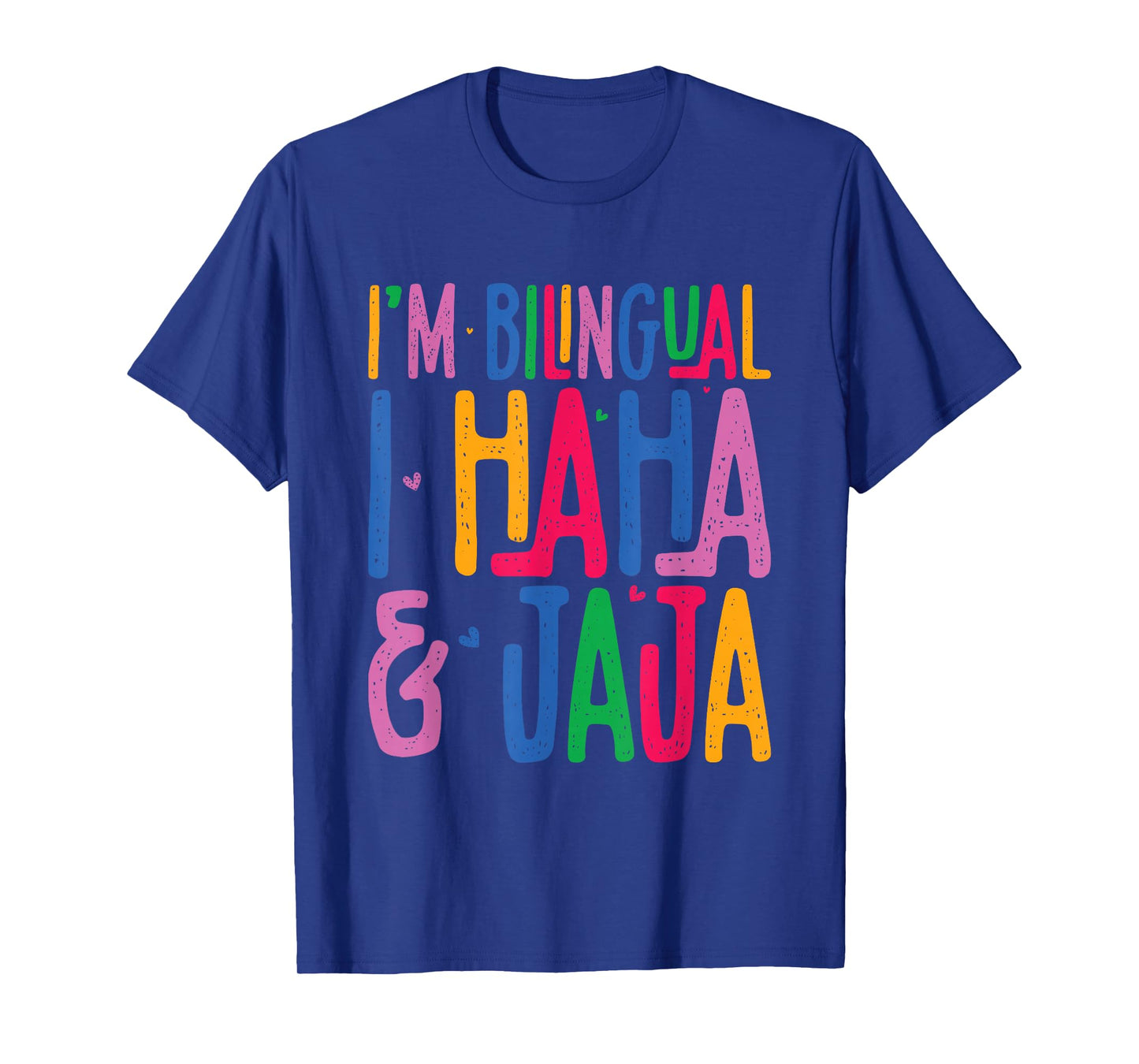 I Am Bilingual I Haha And Jaja Latina Latino Spanish Teacher T-Shirt