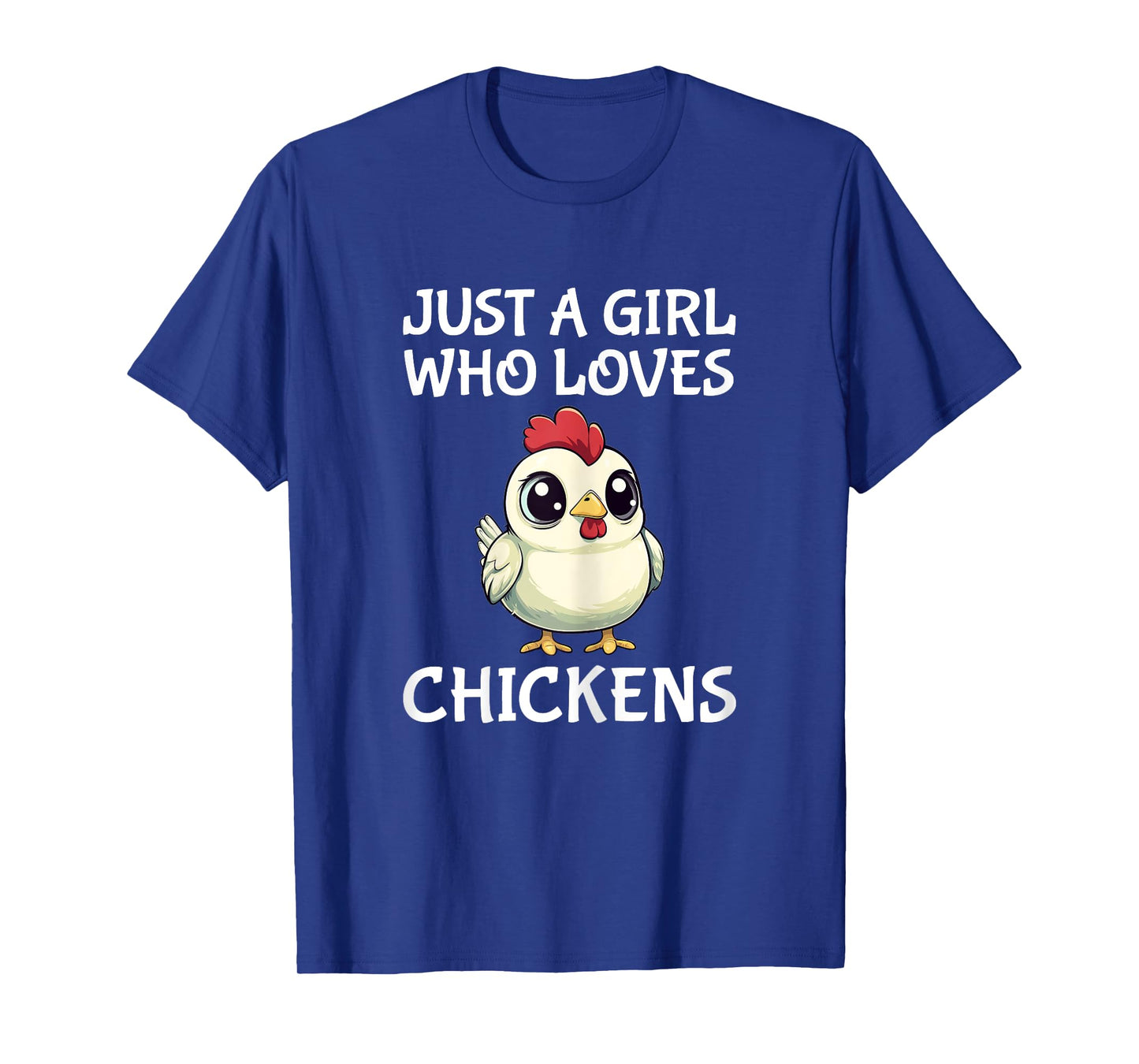 Just A Girl Who Loves Chickens Cute Chicken T-Shirt