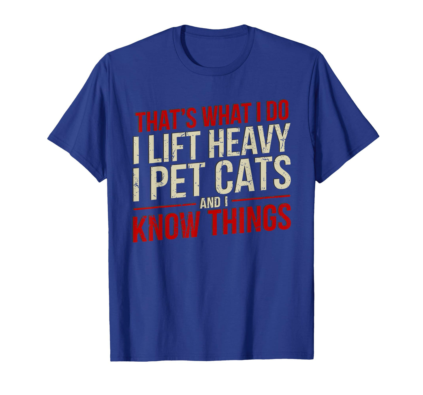 That's What I Do I Lift Heavy I Pet Cats Lover Unisex-Adults Funny Gym Workout Cat Themed T-Shirt Black Small